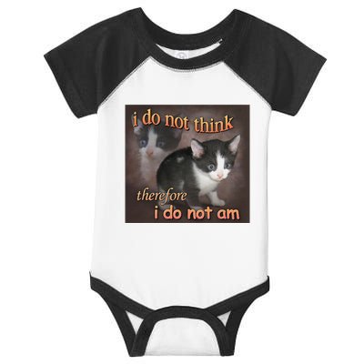 I Do Not Think Therefore I Do Not Am Cat Meme Infant Baby Jersey Bodysuit