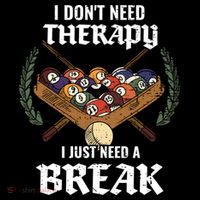 I DonT Need Therapy I Just Need A Break Billiards Snooker Gift City Backpack