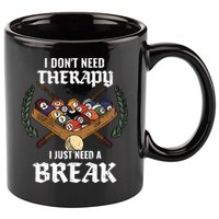 I DonT Need Therapy I Just Need A Break Billiards Snooker Gift 11oz C Handle Ceramic Mug