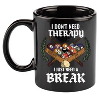 I DonT Need Therapy I Just Need A Break Billiards Snooker Gift 11oz C Handle Ceramic Mug