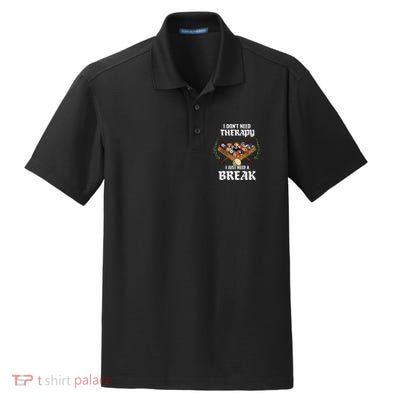 I DonT Need Therapy I Just Need A Break Billiards Snooker Gift Dry Zone Grid Polo