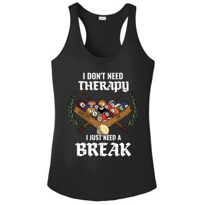 I DonT Need Therapy I Just Need A Break Billiards Snooker Gift Ladies PosiCharge Competitor Racerback Tank