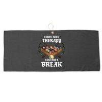 I DonT Need Therapy I Just Need A Break Billiards Snooker Gift Large Microfiber Waffle Golf Towel