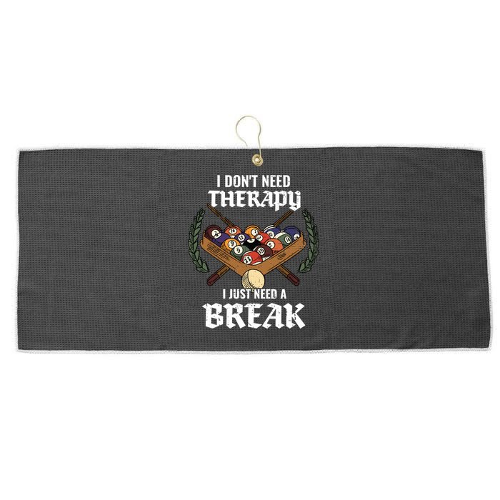 I DonT Need Therapy I Just Need A Break Billiards Snooker Gift Large Microfiber Waffle Golf Towel