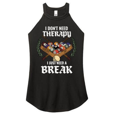 I DonT Need Therapy I Just Need A Break Billiards Snooker Gift Women's Perfect Tri Rocker Tank
