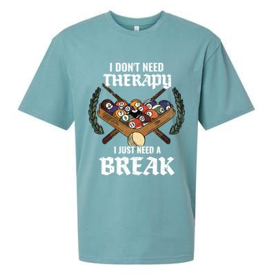 I DonT Need Therapy I Just Need A Break Billiards Snooker Gift Sueded Cloud Jersey T-Shirt