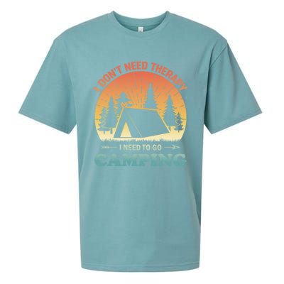 I Dont Need Therapy I Just Need To Go Camping Camper Gift Sueded Cloud Jersey T-Shirt