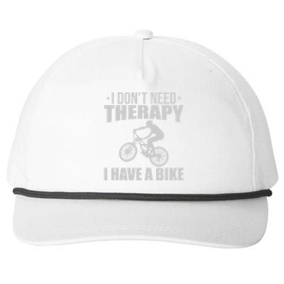 I Dont Need Therapy I Have A Bike Gift Funny Cycling Snapback Five-Panel Rope Hat