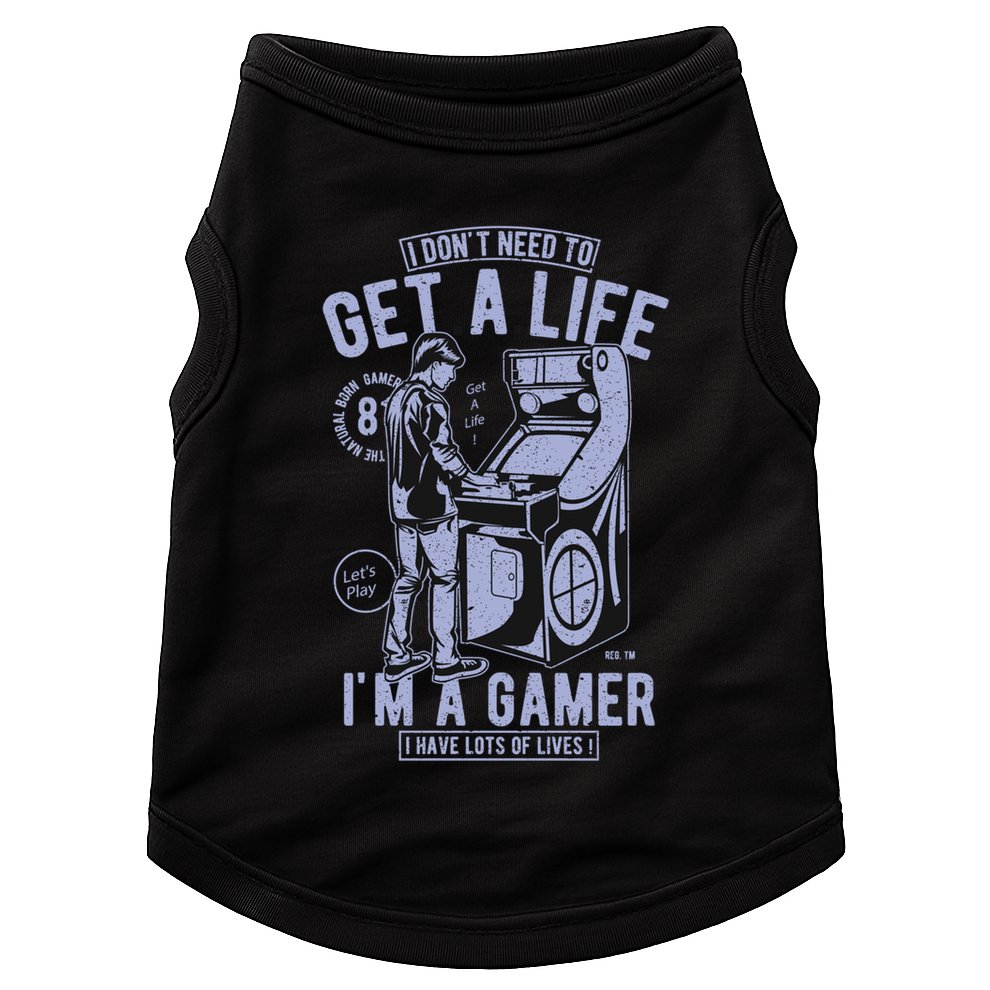 I DonT Need To Get A Life IM A Gamer I Have Lots Of Lives Cute Gift Doggie Tank