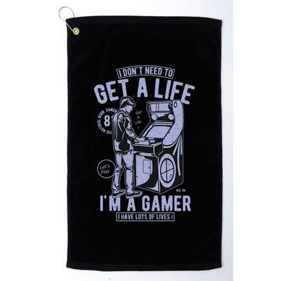 I DonT Need To Get A Life IM A Gamer I Have Lots Of Lives Cute Gift Golf Towel
