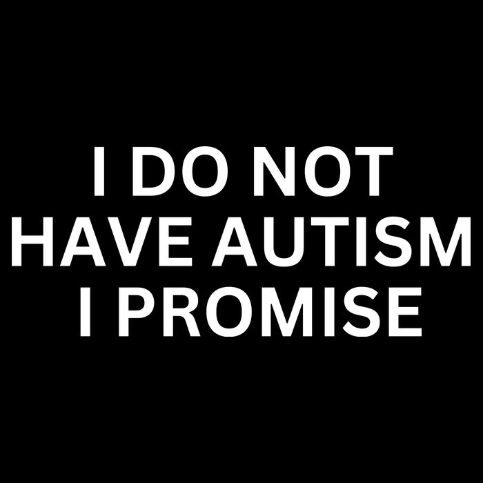 I Do Not Have Autism I Promise Funny Sayings Drawstring Bag