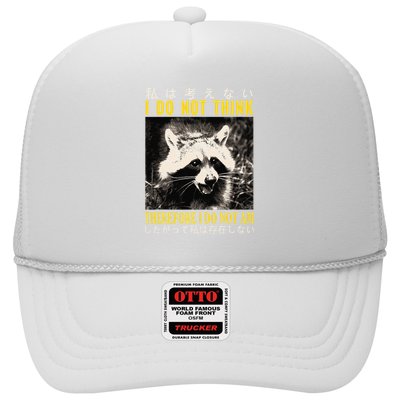 I Do Not Think Therefore I Do Not Am Japanese Raccoon Trucker Hat