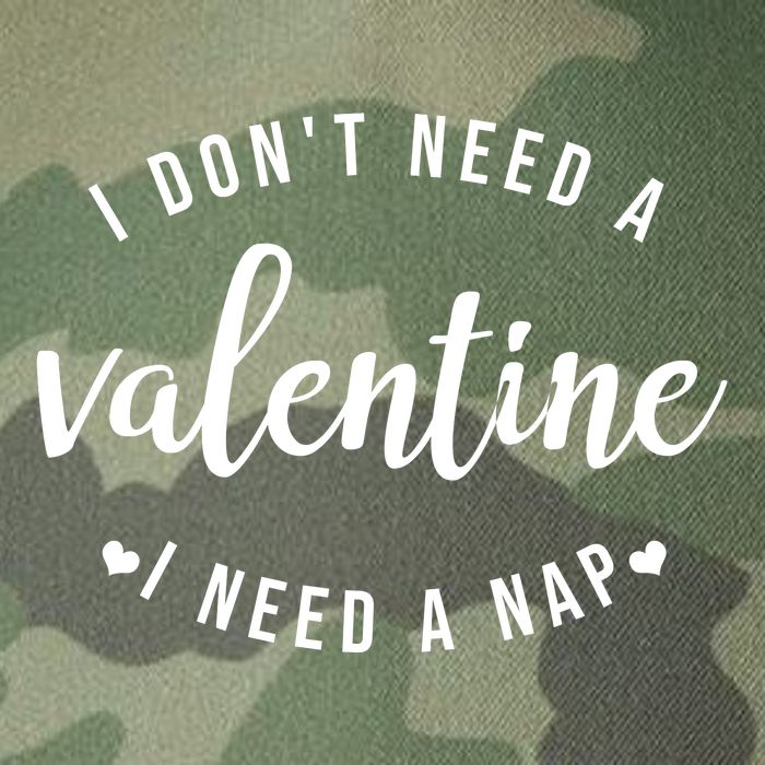 I DonT Need A Valentine I Need A Nap Funny Valentines Day Legacy Tie Dye Trucker Hat