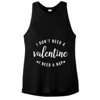 I DonT Need A Valentine I Need A Nap Funny Valentines Day Ladies PosiCharge Tri-Blend Wicking Tank