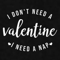 I DonT Need A Valentine I Need A Nap Funny Valentines Day Ladies PosiCharge Tri-Blend Wicking Tank
