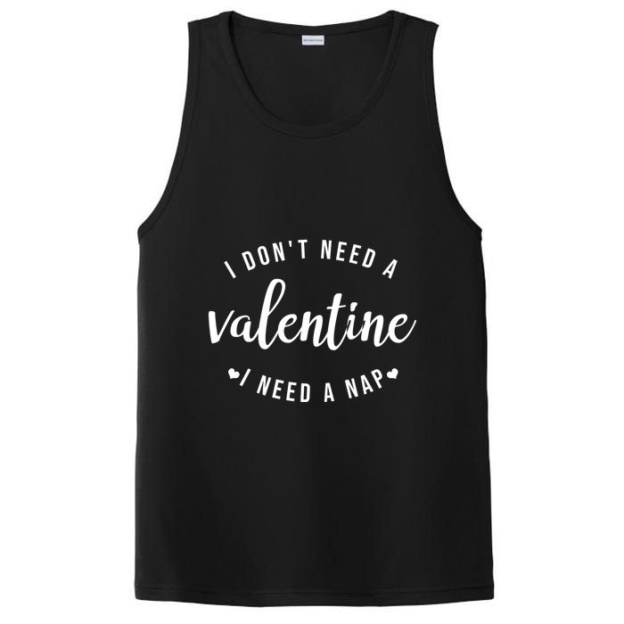 I DonT Need A Valentine I Need A Nap Funny Valentines Day PosiCharge Competitor Tank