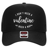 I DonT Need A Valentine I Need A Nap Funny Valentines Day Trucker Hat