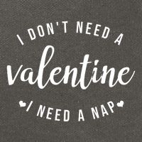 I DonT Need A Valentine I Need A Nap Funny Valentines Day Cotton Canvas Backpack