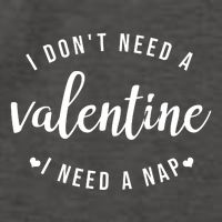 I DonT Need A Valentine I Need A Nap Funny Valentines Day Vector Backpack