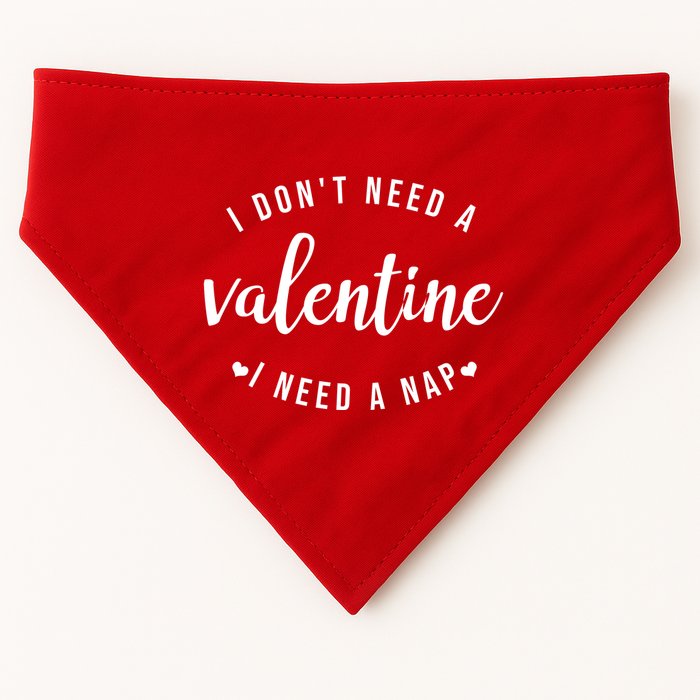 I DonT Need A Valentine I Need A Nap Funny Valentines Day USA-Made Doggie Bandana