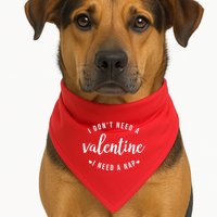 I DonT Need A Valentine I Need A Nap Funny Valentines Day USA-Made Doggie Bandana
