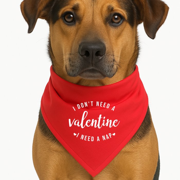 I DonT Need A Valentine I Need A Nap Funny Valentines Day USA-Made Doggie Bandana