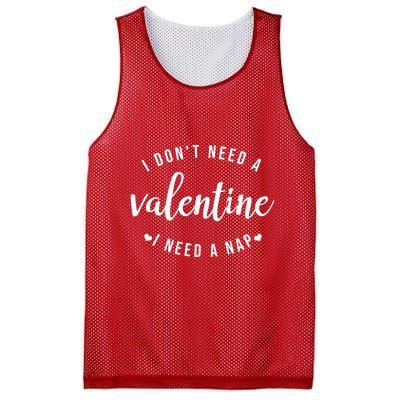I DonT Need A Valentine I Need A Nap Funny Valentines Day Mesh Reversible Basketball Jersey Tank