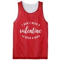 I DonT Need A Valentine I Need A Nap Funny Valentines Day Mesh Reversible Basketball Jersey Tank