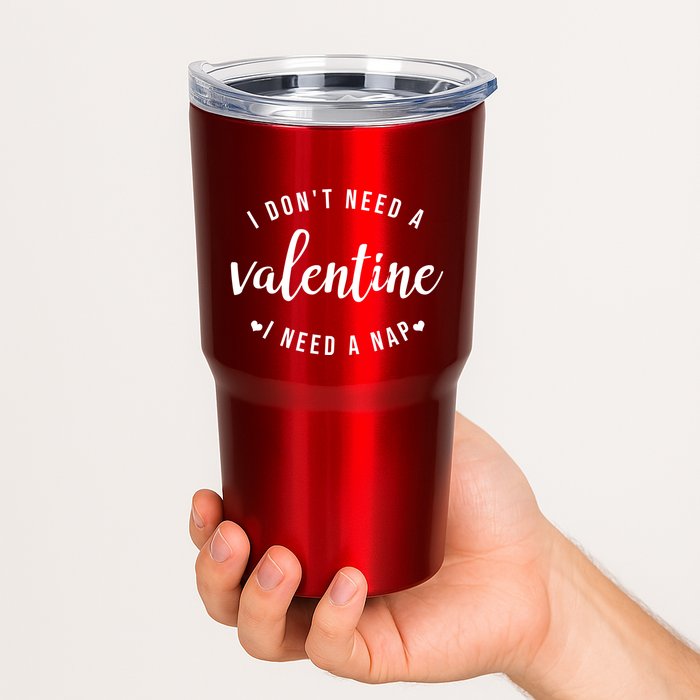 I DonT Need A Valentine I Need A Nap Funny Valentines Day Tumbler