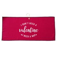 I DonT Need A Valentine I Need A Nap Funny Valentines Day Large Microfiber Waffle Golf Towel
