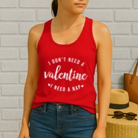 I DonT Need A Valentine I Need A Nap Funny Valentines Day Womens Tank Top
