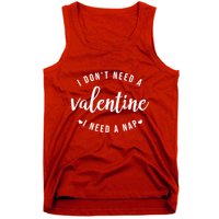 I DonT Need A Valentine I Need A Nap Funny Valentines Day Tank Top