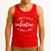 I DonT Need A Valentine I Need A Nap Funny Valentines Day Tank Top
