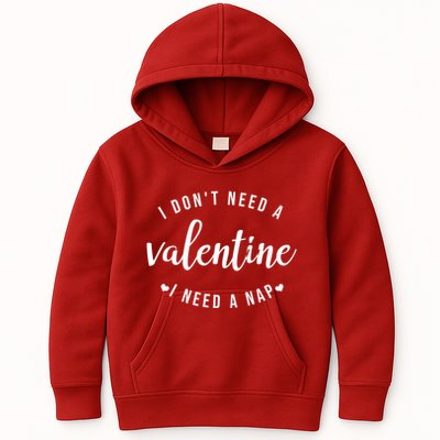 I DonT Need A Valentine I Need A Nap Funny Valentines Day Kids Hoodie