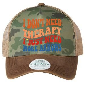 I DonT Need Therapy I Just Need More Arrows Archery Lovers Legacy Tie Dye Trucker Hat