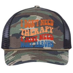 I DonT Need Therapy I Just Need More Arrows Archery Lovers Retro Rope Trucker Hat Cap