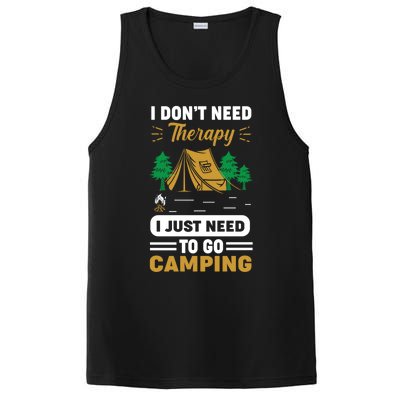 I Dont Need Therapy I Just Need To Go Camping Cute Gift PosiCharge Competitor Tank