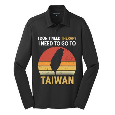 I Don't Need Therapy I Just Need To Go To Taiwan Funny Gift Great Gift Silk Touch Performance Long Sleeve Polo