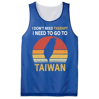 I Don't Need Therapy I Just Need To Go To Taiwan Funny Gift Great Gift Mesh Reversible Basketball Jersey Tank