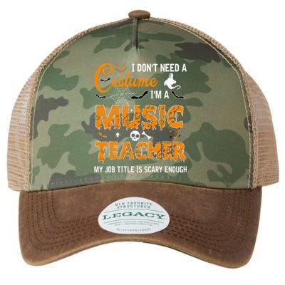 I Dont Need A Costume Im A Music Teacher Halloween Gift Legacy Tie Dye Trucker Hat