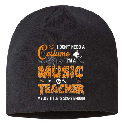 I Dont Need A Costume Im A Music Teacher Halloween Gift Sustainable Beanie