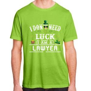 I Don't Need Luck I'm A Lawyer St Patricks Day Gift Cute Gift Adult ChromaSoft Performance T-Shirt