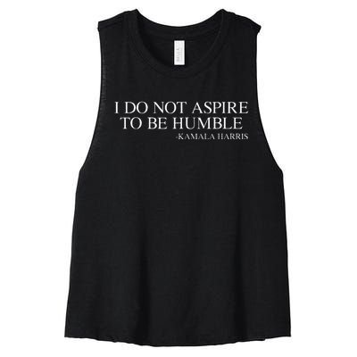 I Do Not Aspire To Be Humble Quote Kamala Harris 2024 Women's Racerback Cropped Tank