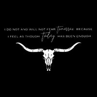 I Do Not And Will Not Fear Tomorrow Fear & Fridays Button