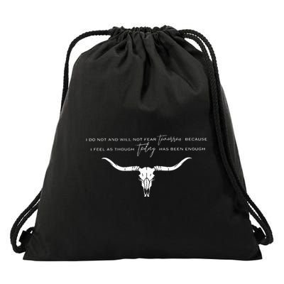 I Do Not And Will Not Fear Tomorrow Fear & Fridays Drawstring Bag