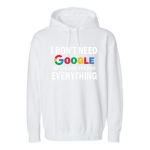 I Dont Need Google My Daughter Knows Everything Funny Cute Gift Garment-Dyed Fleece Hoodie