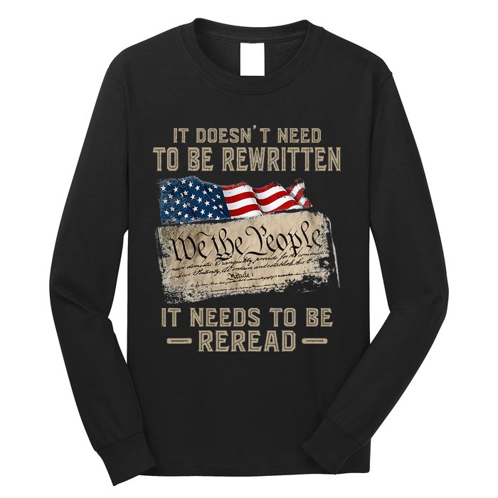 It Doesnt Need To Be Rewritten It Needs To Be Reread Long Sleeve Shirt