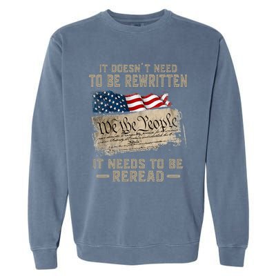 It Doesnt Need To Be Rewritten It Needs To Be Reread Garment-Dyed Sweatshirt