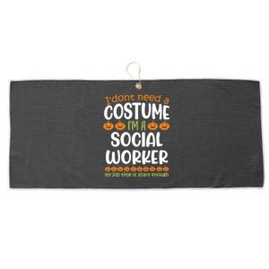 I Dont Need A Costume Im A Social Worker Funny Halloween Large Microfiber Waffle Golf Towel