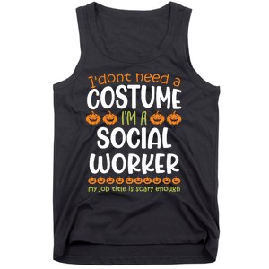 I Dont Need A Costume Im A Social Worker Funny Halloween Tank Top